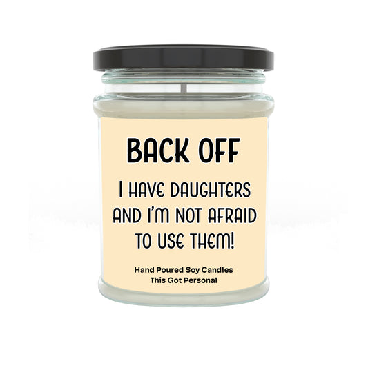 Back off I have daughters