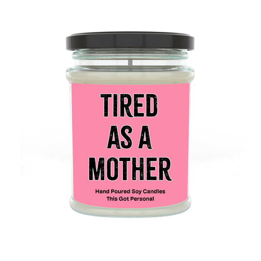 Tired as a Mother