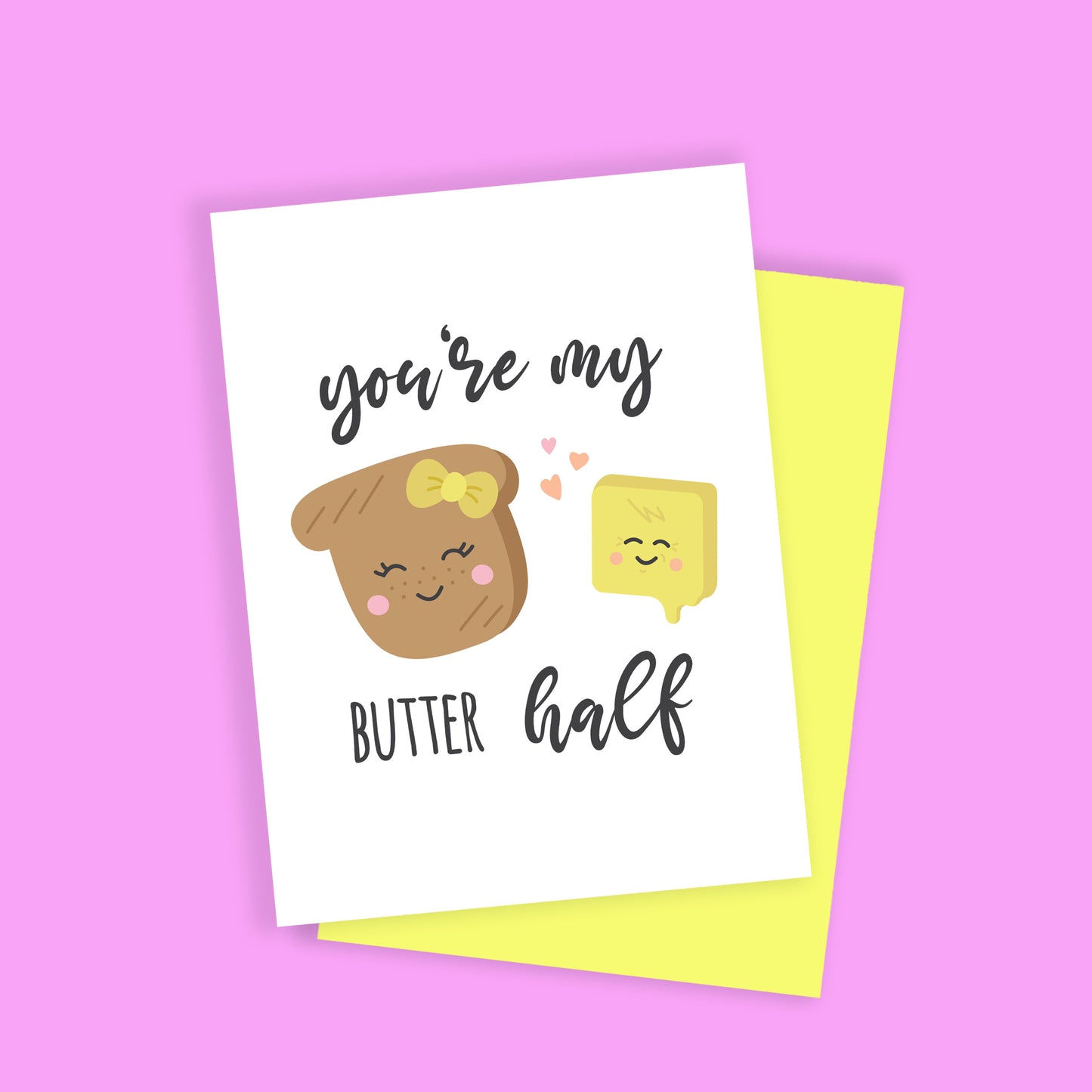 You're my butter half